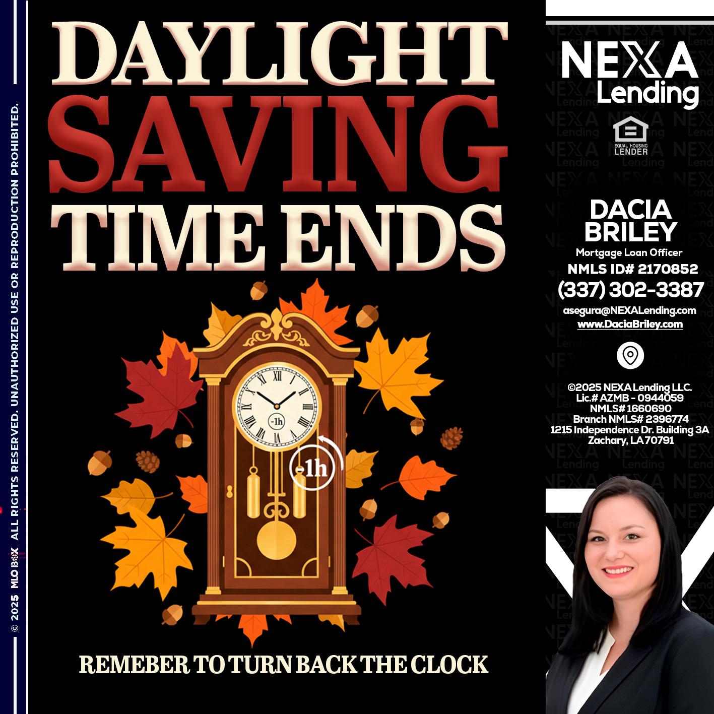 DAYLIGHT SAVINGS - Dacia Briley -Mortgage Loan Originator