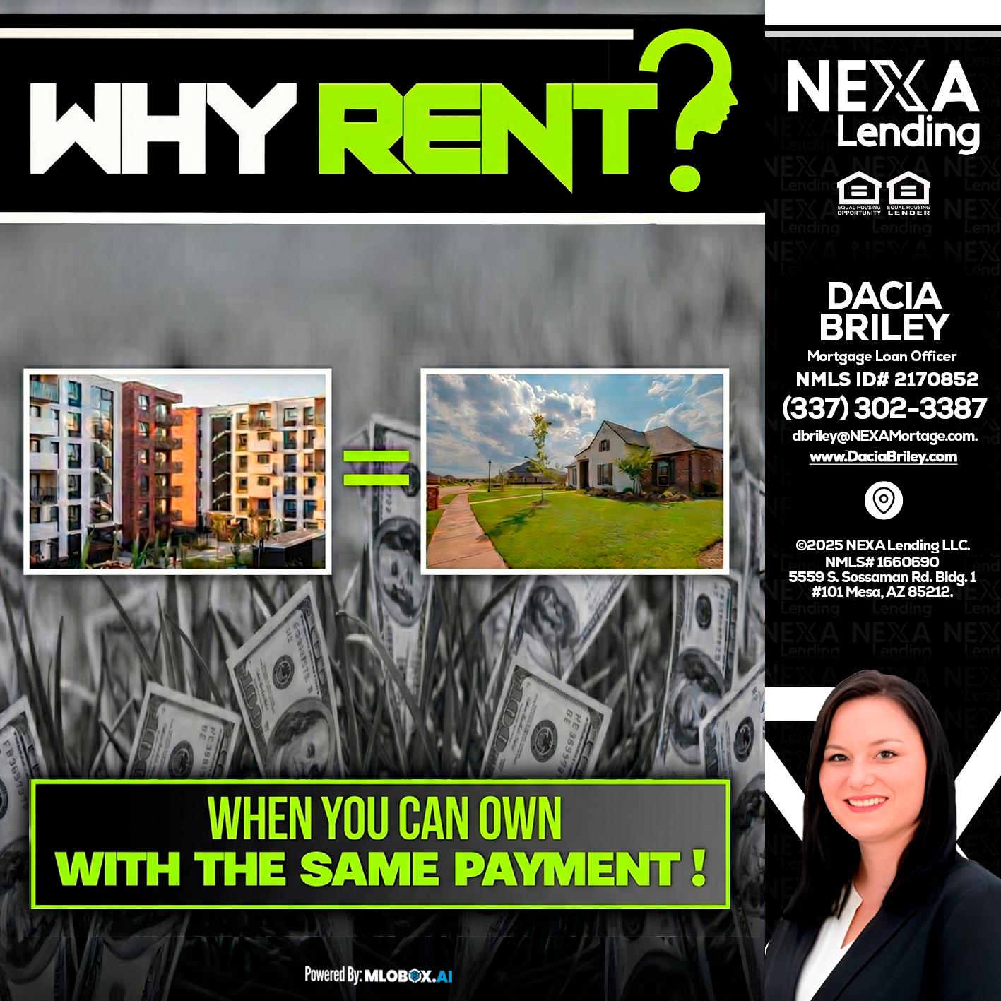 WHY RENT? - Dacia Briley -Mortgage Loan Originator