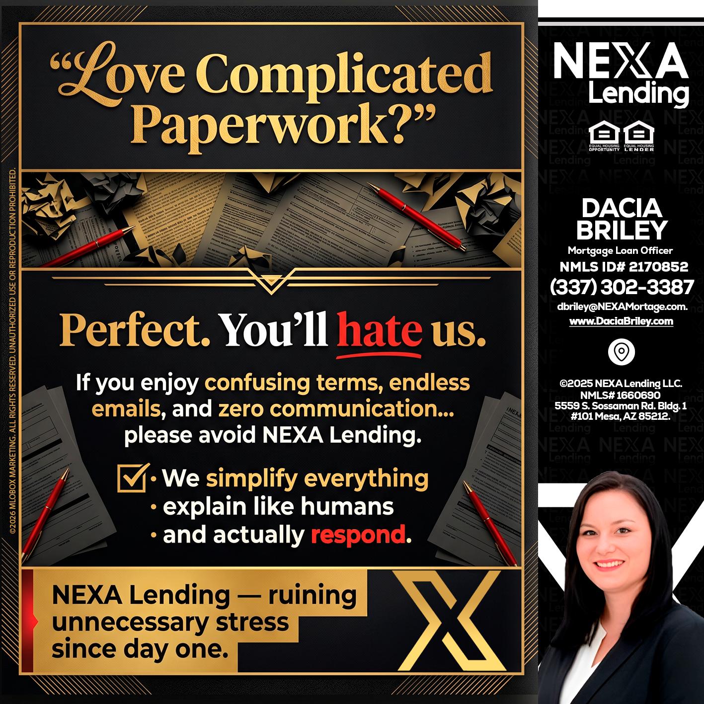 YOU WILL HATE US! - Dacia Briley -Mortgage Loan Originator