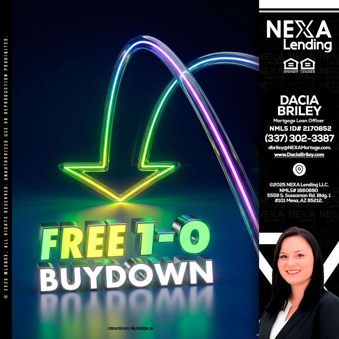 FREE 1-0 BUYDOWN - Dacia Briley -Mortgage Loan Originator