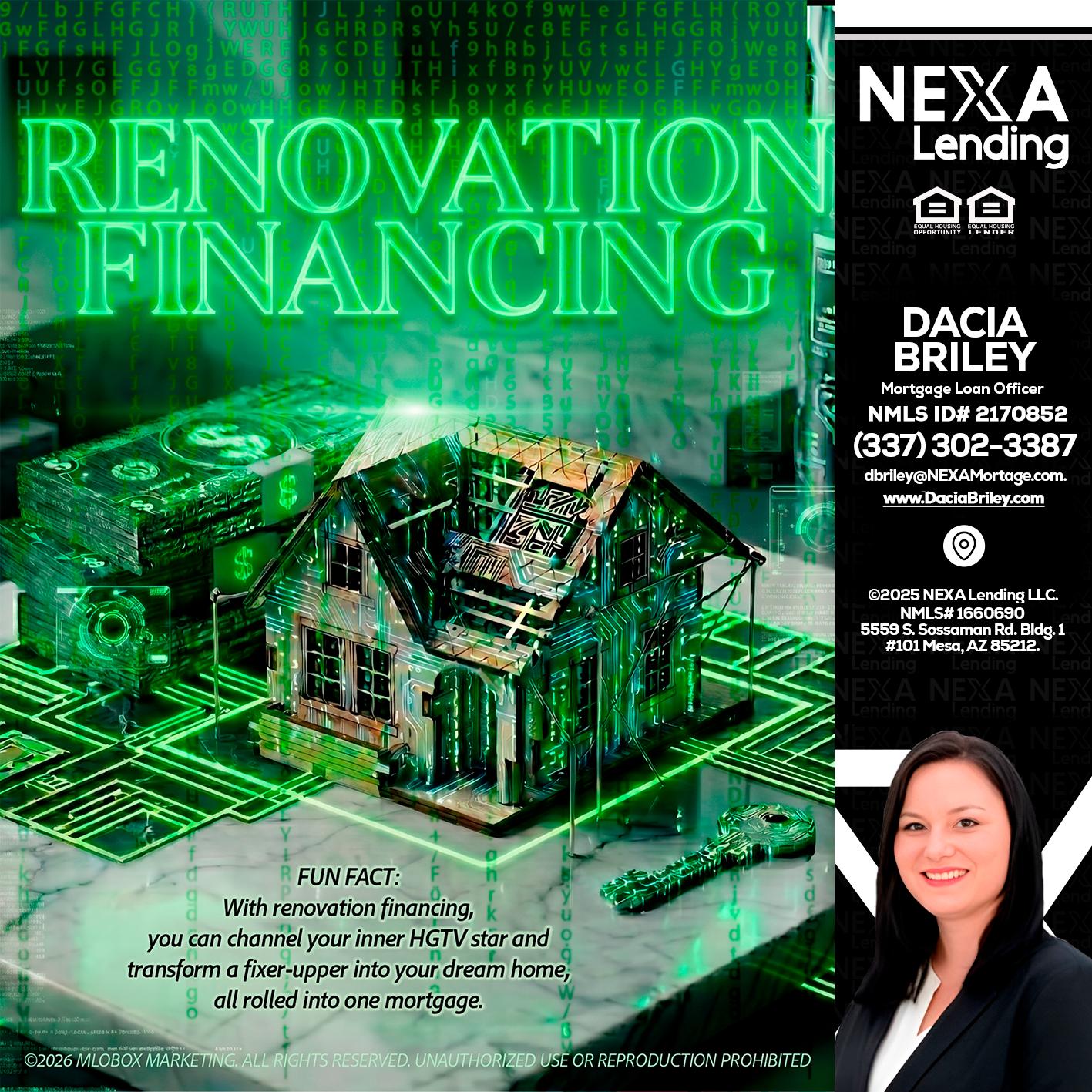 RENOVATION FINANCING - Dacia Briley -Mortgage Loan Originator