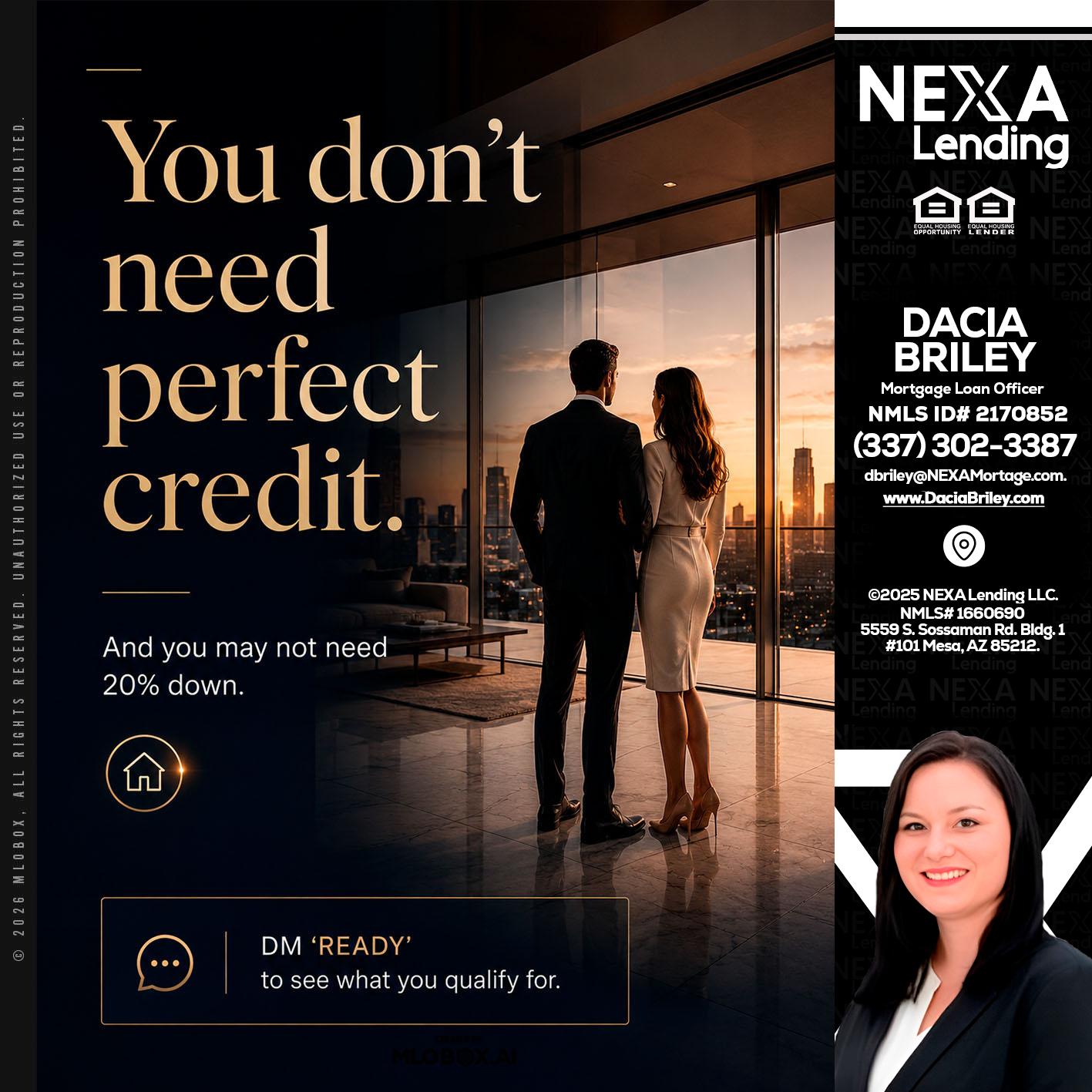 you don't need - Dacia Briley -Mortgage Loan Originator